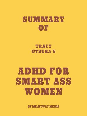 cover image of Summary of Tracy Otsuka's ADHD for Smart Ass Women
